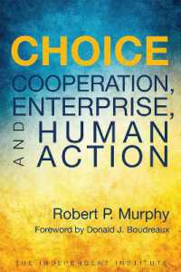 Choice : Cooperation, Enterprise, and Human Action