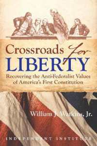 Crossroads for Liberty : Recovering the Anti-Federalist Values of America's First Constitution