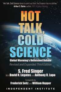 Hot Talk, Cold Science : Global Warming's Unfinished Debate （3RD）