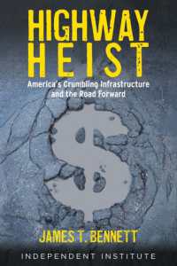 Highway Heist : America's Crumbling Infrastructure and the Road Forward