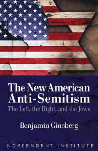 The New American Anti-Semitism : The Left, the Right, and the Jews