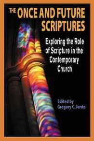 The Once and Future Scriptures : Exploring the Role of the Bible in the Contemporary Church