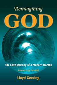 Reimagining God : The Faith Journey of a Modern Heretic
