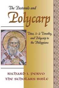 The Pastorals and Polycarp : Titus, 1-2 Timothy, and Polycarp to the Philippians (The Scholar's Bible, Volume 5)