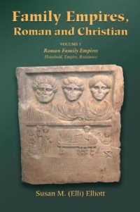 Family Empires, Roman and Christian : Volume I of Roman Family Empires: Household, Empire, Resistance