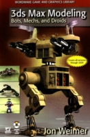 3ds Max Modeling : Bots, Mechs, and Droids （PAP/DVD）