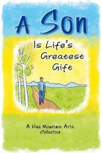 A Son Is Life's Greatest Gift : A Blue Mountain Arts Collection