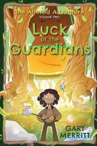 The Altered Adventure : Luck of the Guardians (Volume Two) (Altered Adventure)