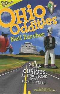 Ohio Oddities : A Guide to the Curious Attractions of the Buckeye State （2ND）