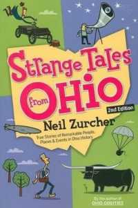 Strange Tales from Ohio : True Stories of Remarkable People, Places, and Events in Ohio History （2ND）
