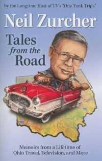Tales from the Road : Memoirs from a Lifetime of Ohio Travel, Television, and More