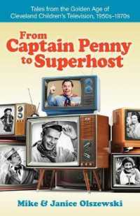From Captain Penny to Superhost : Tales from the Golden Age of Cleveland Children's Television, 1950s-1970s