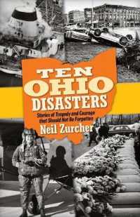 Ten Ohio Disasters : Stories of Tragedy and Courage That Should Not Be Forgotten
