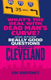 What's the Deal with Dead Man's Curve? : And Other Really Good Questions about Cleveland