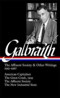 ジョン　Ｋ．ガルブレイス著作集：1952-67年<br>The Affluent Society and Other Writings, 1952-1967 : American Capitalism/ the Great Crash, 1929/ the Affluent Society / the New Industrial State (Libr