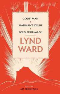 Lynd Ward: Gods' Man, Madman's Drum, Wild Pilgrimage (LOA #210) (Library of America Lynd Ward Edition)