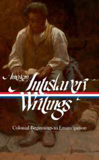 18-19世紀反奴隷論者著作集（ライブラリー・オブ・アメリカ）<br>American Antislavery Writings: Colonial Beginnings to Emancipation (LOA #233)