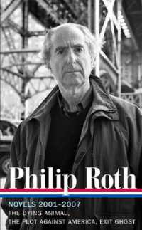 Philip Roth: Novels 2001-2007 (LOA #236) : The Dying Animal / the Plot against America / Exit Ghost (Library of America Philip Roth Edition)