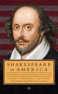 Shakespeare in America : An Anthology from the Revolution to Now (The Library of America) （Reprint）