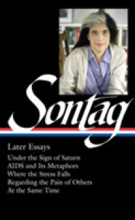 スーザン・ソンタグ後期評論集（ライブラリー・オブ・アメリカ）<br>Susan Sontag: Later Essays : Regarding the Pain of Others / at the Same Time -- Hardback
