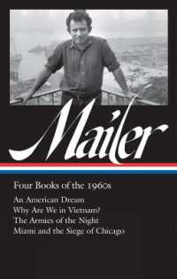 Norman Mailer: Four Books of the 1960s (loa #305) : An American Dream / Why Are We in Vietnam? / the Armies of the Night / Miami and the Siege of Chicago