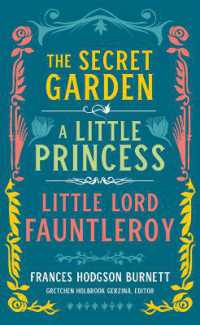 Frances Hodgson Burnett: The Secret Garden, a Little Princess, Little Lord Fauntleroy : (LOA #323)