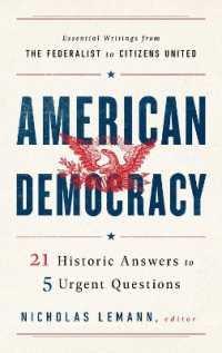 American Democracy : 21 Historic Answers to 5 Urgent Questions