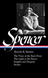 Elizabeth Spencer: Novels & Stories (LOA #344) : The Voice at the Back Door / the Light in the Piazza / Knights and Dragons / Stories