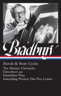 Ray Bradbury: Novels & Story Cycles (LOA #347) : The Martian Chronicles / Fahrenheit 451 / Dandelion Wine / Something Wicked This Way Comes
