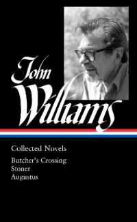John Williams: Collected Novels (LOA #349) : Butcher's Crossing / Stoner / Augustus