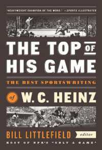 The Top of His Game : The Best Sportswriting of W. C. Heinz