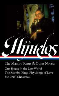 Oscar Hijuelos: The Mambo Kings & Other Novels (LOA #362)