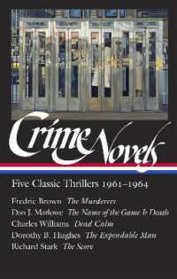 Crime Novels: Five Classic Thrillers 1961-1964 (LOA #370) : The Murderers / the Name of the Game Is Death / Dead Calm / the Expendable Man / the Score