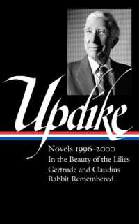 John Updike: Novels 1996-2000 (loa #365) : In the Beauty of the Lilies / Gertrude and Claudius / Rabbit Remembered