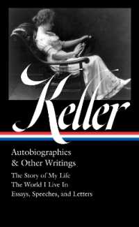 Helen Keller: Autobiographies & Other Writings (LOA #378) : The Story of My Life / the World I Live in / Essays, Speeche Letters, and Journals