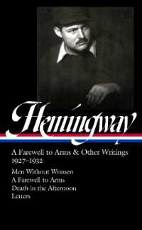 Ernest Hemingway: a Farewell to Arms & Other Writings 1927-1932 (LOA #384) : Men without Women / a Farewell to Arms / Death in the Afternoon / letters