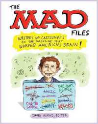 The MAD Files: Writers and Cartoonists on the Magazine that Warped America's Bra in! : A Library of America Special Publication