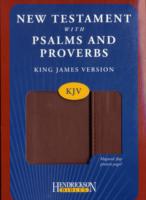 New Testament with Psalms and Proverbs : King James Version New Testament with Psalms and Proverbs, Espresso Flexisoft Leather with Flap