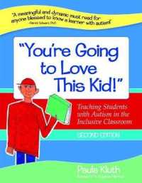 You're Going to Love This Kid! : Teaching Students with Autism in the Inclusive Classroom （2ND）