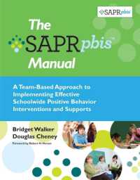 The Self-Assessment and Program Review for Positive Behavior Interventions and Supports (SAPR-PBIS) : SAPR-PBIS Manual