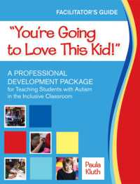 You're Going to Love This Kid! : A Professional Development Package for Teaching Students with Autism in the Inclusive Classroom