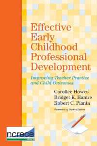 Effective Early Childhood Professional Development : Improving Teacher Practice and Child Outcomes