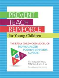 Prevent-Teach-Reinforce for Young Children : The Early Childhood Model of Individualized Positive Behavior Support