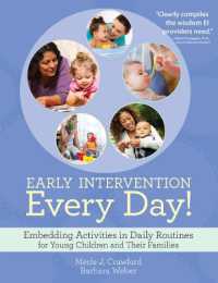 Early Intervention Every Day! : Embedding Activities in Daily Routines for Young Children and Their Families