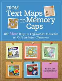 From Text Maps to Memory Caps : 100 More Ways to Differentiate Instruction in K-12 Inclusive Classrooms