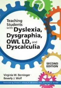 Dyslexia, Dysgraphia, OWL LD, and Dyscalculia : Lessons from Teaching and Science （2ND）