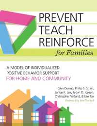 Prevent-Teach-Reinforce for Families : A Model of Individualized Positive Behavior Support for Home and Community