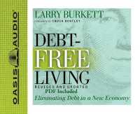 Debt-Free Living : Eliminating Debt in a New Economy （Revised, Updated）