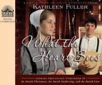 What the Heart Sees : A Collection of Amish Romances