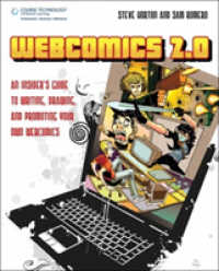 Webcomics 2. 0 : An Insider's Guide to Writing, Drawing and Promoting Your Own Webcomics （1ST）